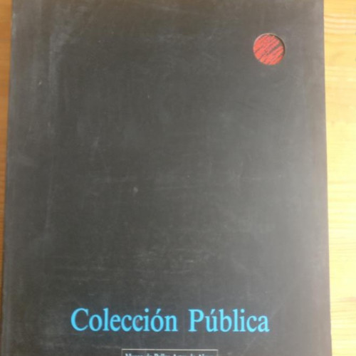 Portada del libro de Coleccion Publica. Ingresos Arte Contemporaneo. 1982-1990 Arabako Foru Aldundia (1992) 180pp