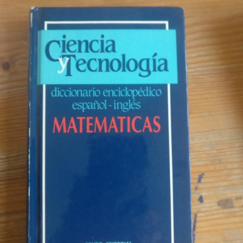 Portada del libro de CIENCIA Y TECNOLOGIA. DICCIONARIO ENCICLOPEDICO ESPAÑOL-INGLES. MATEMATICAS. VV.AA. jackson