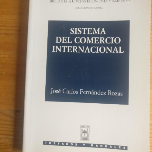 Portada del libro de Sistema del comercio internacional José Carlos Fernández Publicado por Civitas (2001) 384pp