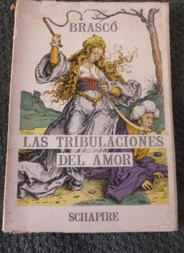 Portada del libro de LAS TRIBULACIONES DEL AMOR - Buenos Aires 1966 - Ilustrado - 1ª ed. BRASCÓ, Miguel