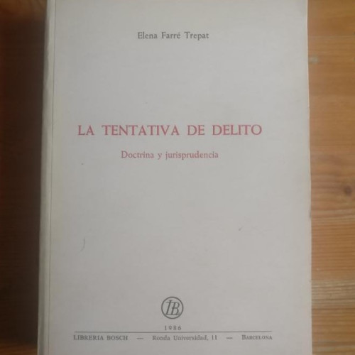 Portada del libro de La tentativa de Delito.: Doctrina y Jurisprudencia.