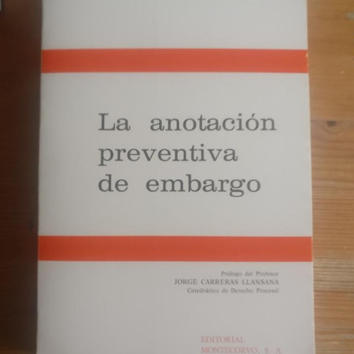 Portada del libro de La anotación preventiva de embargo Rifá Soler, José María Publicado por Montecorvo (1983) 537pp