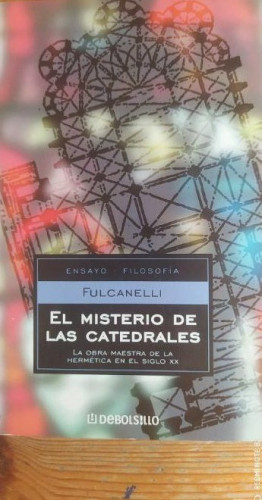 Portada del libro de EL MISTERIO DE LAS CATEDRALES Fulcanelli Publicado por DEBOLSILLO, España