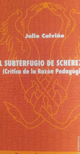 Portada del libro de El subterfugio de Scherezade : crítica de la razón pedagógica