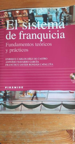 Portada del libro de El sistema de franquicia: Fundamentos teóricos y prácticos (Empresa y Gestion/ Business and Management)