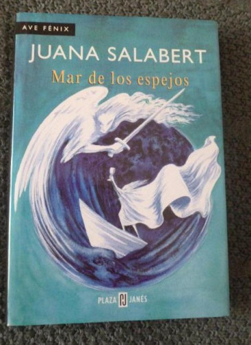 Portada del libro de Mar de los espejos Juana Salabert Editorial: Plaza & Janés, España (1998) 216pp