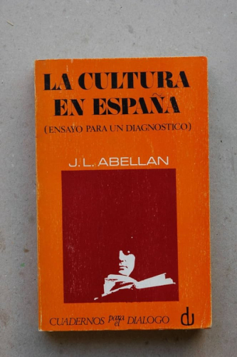 Portada del libro de LA CULTURA EN ESPAÑA (ENSAYO PARA UN DIAGNÓSTICO ) - J. L. ABELLÁN