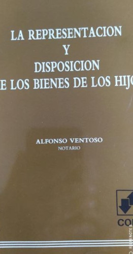 Portada del libro de La representación y disposición de los bienes de los hijos - Ventoso Escribano, Alfonso COLEX 1989