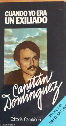 Portada del libro de Cuando yo era un exliado. Capitan Domínguez. Cambi0 16. Dedicado por el autor a Fernández Ordoñez.