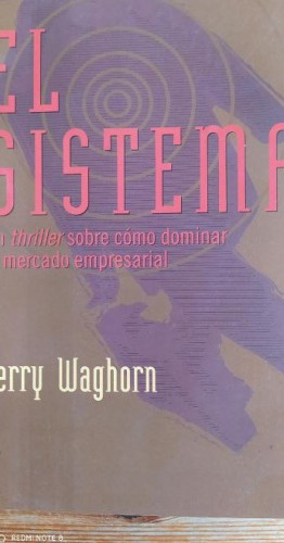 Portada del libro de El sistema (un \1thriller\1 sobre como dominar el Mercado empresarial)