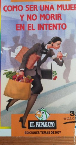 Portada del libro de ARMEN RICO-GODOY / CÓMO SER UNA MUJER Y NO MORIR EN EL INTENTO TEMAS DEHOY