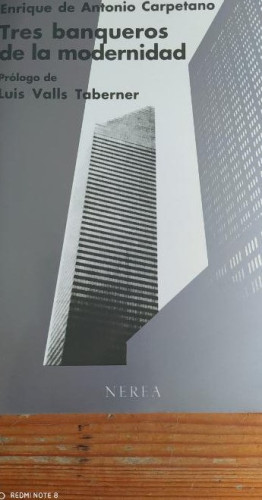 Portada del libro de ANTONIO CARPETANO, ENRIQUE DE - TRES BANQUEROS DE LA MODERNIDAD - EDITORIAL NEREA 1989