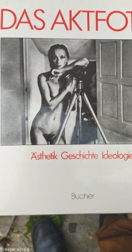 Portada del libro de LIBRO - FOTOS - DAS AKTFOTO - ASTHETIK GESCHICHTE IDEOLOGIE EN ALEMAN