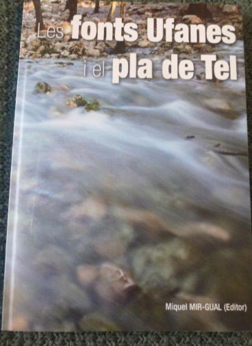 Portada del libro de LES FONTS UFANES I EL PLA DE TEL. MIQUEL MIR-GUAL ED. 2015 190pp