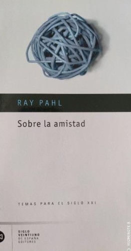 Portada del libro de Sobre la amistad Ray E. Pahl Publicado por Siglo XXI Editores (2003) 228pp
