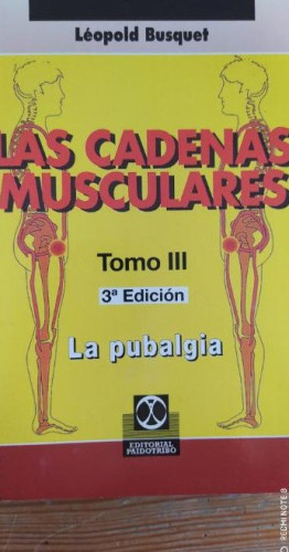 Portada del libro de Las Cadenas Musculares, Leopold Busquet. Tomo 3. La pubalgia . PAIDOS 1999 218pp