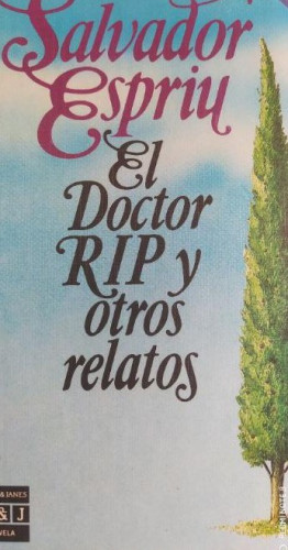Portada del libro de Salvador Espriu, El Doctor RIP y otros relatos. / Ed. Plaza & Janés 1984. 1ª edición