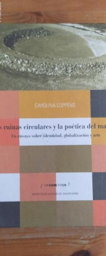 Portada del libro de RUINAS CIRCULARES Y LA POETICA DEL MARGEN, LAS