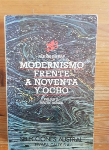 Portada del libro de Modernismo frente a Noventa y Ocho Guillermo Díaz Plaja Espasa Calpe, Madrid (1979) 366pp