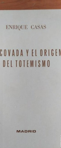 Portada del libro de LA COVADA Y EL ORIGEN DEL TOTEMISMO. - CASAS, Enrique.