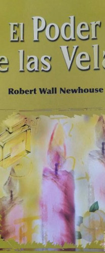 Portada del libro de EL PODER DE LAS VELAS. edicomunicación, 2006 Robert Wall Newhouse
