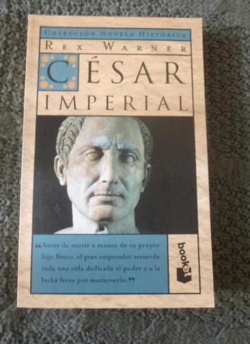 Portada del libro de CESAR IMPERIAL. REX WARNER. BOOKET. 1998 319pp