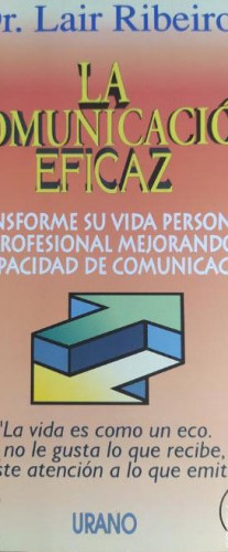 Portada del libro de La comunicación eficaz Doctor Lair Ribeiro Urano 1998 154PP