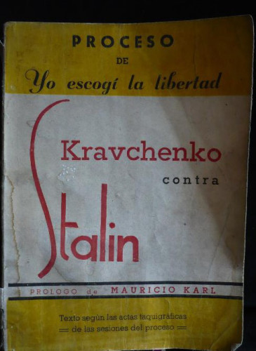 Portada del libro de KRAVCHENCKO CONTRA STALIN. PROLOGO MAURICIO KARL.ED,NOS 1949, 128 PAG.