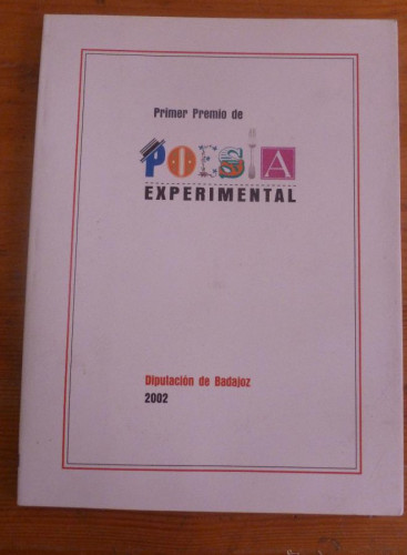 Portada del libro de PRIMER PREMKIO POESIA EXPERIMENTAL DIPUTACION DE BADAJOZ 2002 SIN PAGINAR