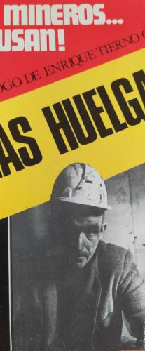 Portada del libro de ¡ LAS HUELGAS ! - LOS MINEROS...... ¡ ACUSAN ! - FRANCISCO MARTIN ANGULO - PROLOGO DE TIERNO GALVAN