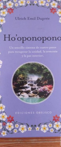 Portada del libro de Ho'oponopono:un sencillo sistema de cuatro pasos para recuperar la unidad,la armonía y la paz interi