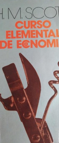 Portada del libro de Curso elemental de Economía - SCOTT, H.M. FONDO CULTURA ECONOMIA 19 º 197pp