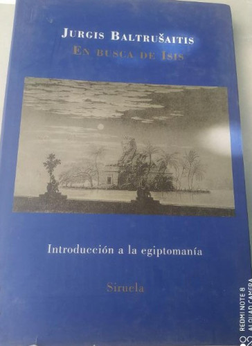 Portada del libro de EN BUSCA DE ISIS. JURGIS INTRODUCCION A LA EGIPTOLOGIA. BALTRUSAITIS. SIRUELA. 2006