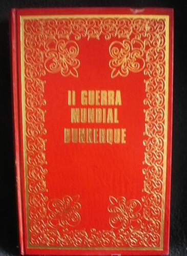 Portada del libro de II GUERRA MUNDIAL. DUNKERQUE. K.VON VEREITER. 1971. ED. PETRONIO 265 PAG