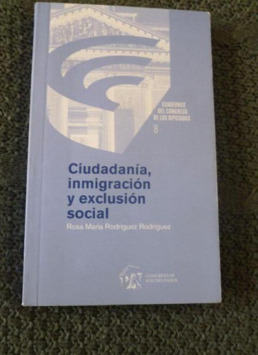 Portada del libro de CIUDADANIA INMIGRACION Y EXCLUSION SOCIAL. RODRIGUEZ RODRIGUEZ CONGRESO 2013 366pp