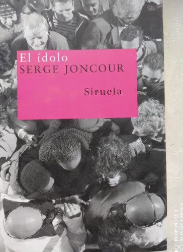 Portada del libro de EL ÍDOLO - Serge Joncour - Siruela 2007
