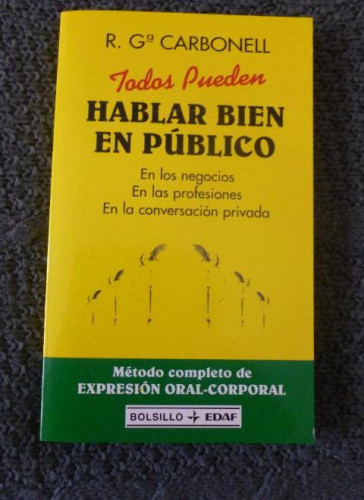 Portada del libro de Todos Pueden Hablar Bien En Publico. Garcia Carbonell EDAF 2006 278 pp