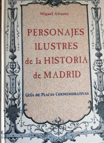 Portada del libro de Personajes ilustres de la historia de Madrid: Guía de placas conmemorativas