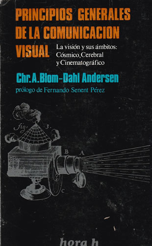 Portada del libro de Principios Generales De La Comunicación Visual. La Vision Y Sus Ambitos: Cosmico, Cerebral Y Cinemat
