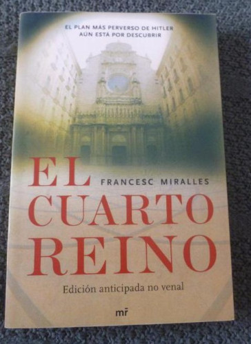 Portada del libro de EL CUARTO REINO. FRANCESC MIRALLES. EDICION ANTICIPADA NO VENAL. MARTINEZ ROCA. 2007 413pp