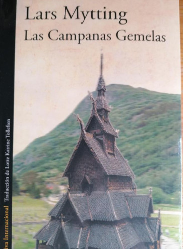 Portada del libro de Las campanas gemelas. Lars Mytting. Alfaguara. 2020 395pp