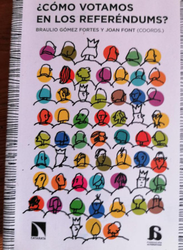 Portada del libro de Cómo votamos en los referéndums? Braulio Gómez Fortes ; Joan Font CATARATA 2014 238pp