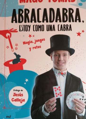Portada del libro de Abracadabra, estoy como una cabra: Magia, juegos y retos (Fuera de Colección)