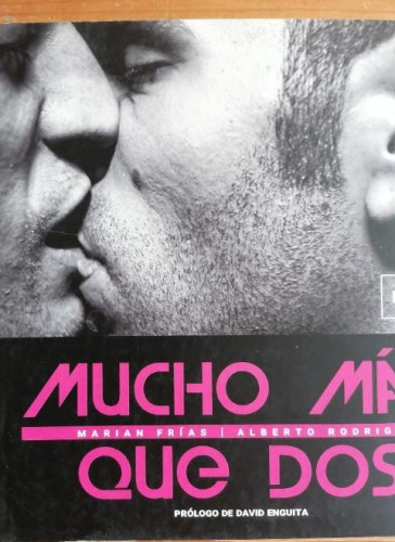 Portada del libro de Mucho más que dos. Marian Frías. Alberto Rodrigo. La calle. 2014 215pp