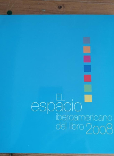 Portada del libro de El espacio iberoamericano del libro 2008 Cámara Brasileña del Libro. 258pp