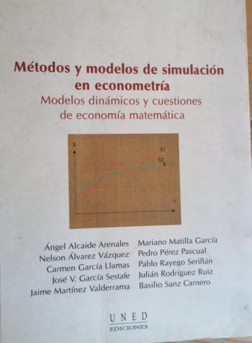 Portada del libro de Métodos y modelos de simulación en econometría : modelos dinámicos y cuestiones de economía matemática...