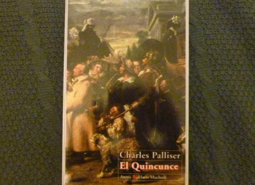 Portada del libro de El Quincunce: la herencia de John huffam Palliser, Charles Editorial: Anaya & Mario Muchnik. (1995)