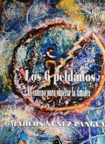 Portada del libro de LOS 6 PELDAÑOS. EL CAMINO PARA SUPERAR LA TIMIDEZ Núñez Pangua, Marcos Ediciones Atlantis.2018 146p
