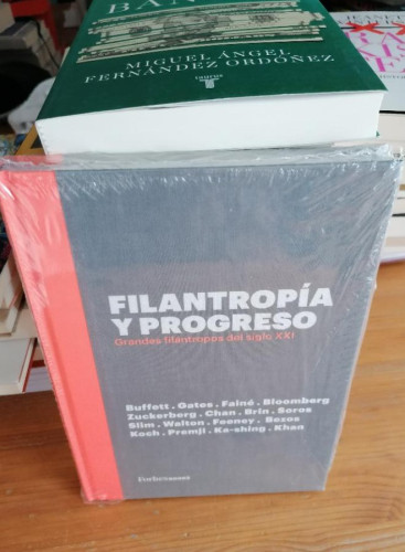 Portada del libro de filantropia y progreso. grandes filántropos del siglo XXI. Buffet, gates, soros, slim, bezos, etc.