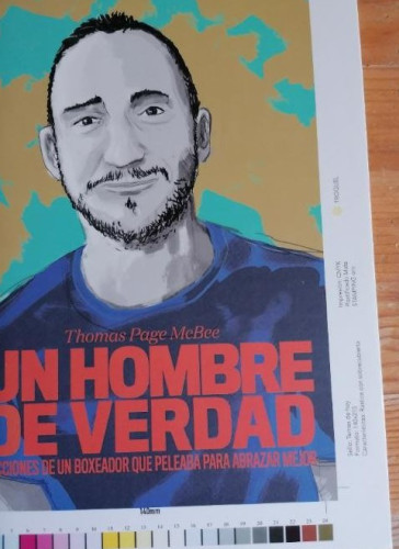 Portada del libro de Un Hombre de Verdad: Lecciones de Un Boxeador Que Peleaba Para Abrazar Mejor Thomas Page